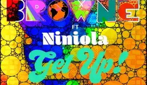 Freddy Browne - Get Up ft. Niniola